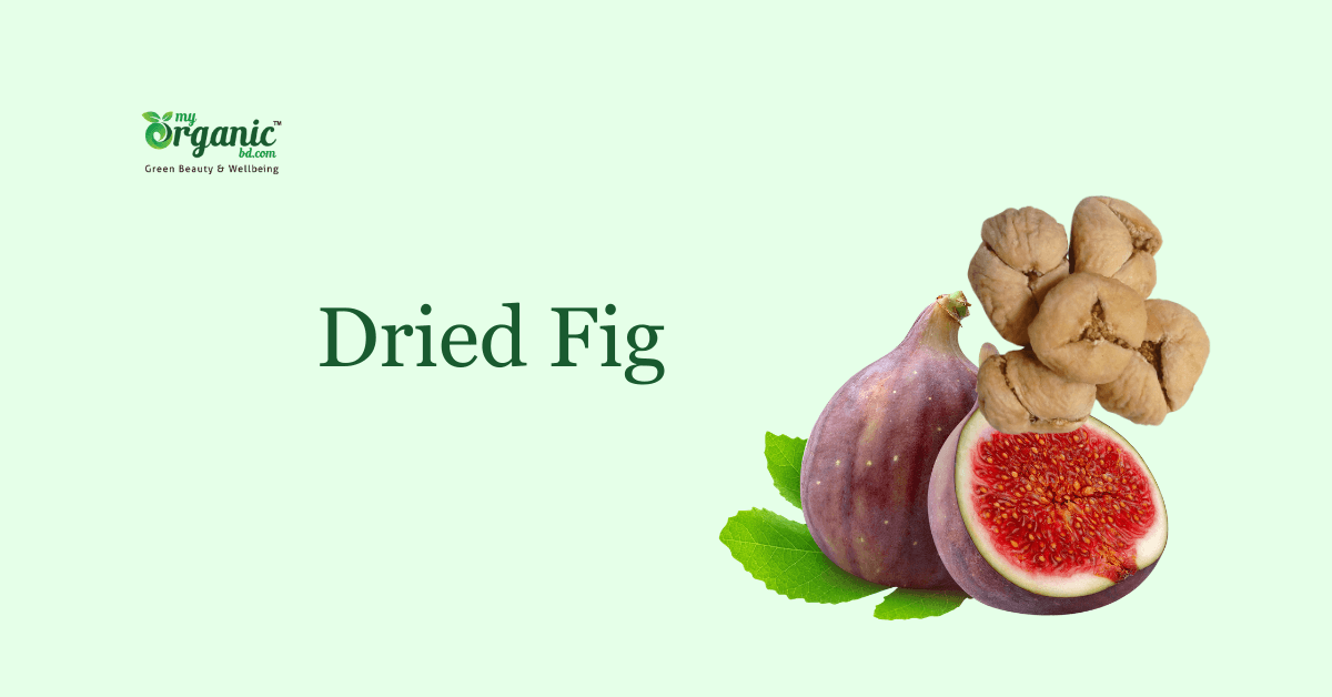 The 13 secrets about Dried Fig that keep you Healthy & Beautiful