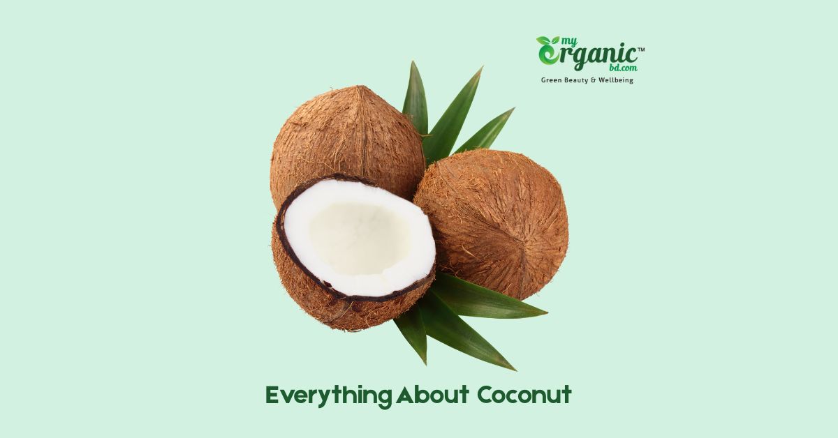 Health Benefits of Coconut: A Complete guide for Wellness