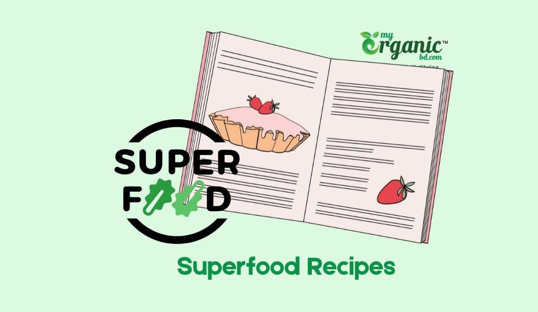 Top 5 Healthy Superfood Recipes: Maximize Your Wellness Organically