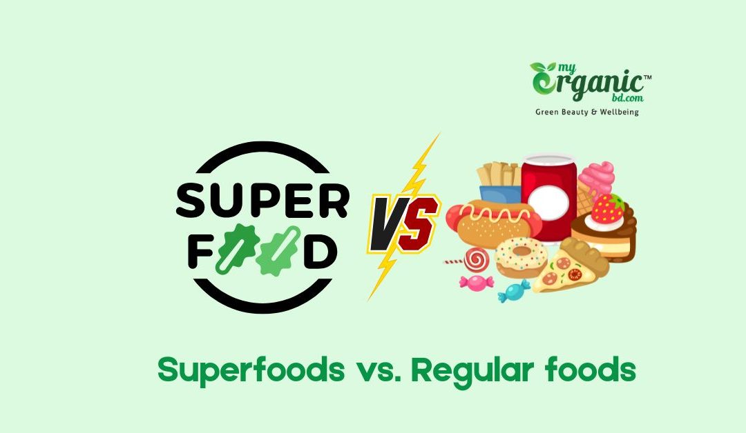 Regular Foods vs Superfoods: Are Regular Foods Bad
