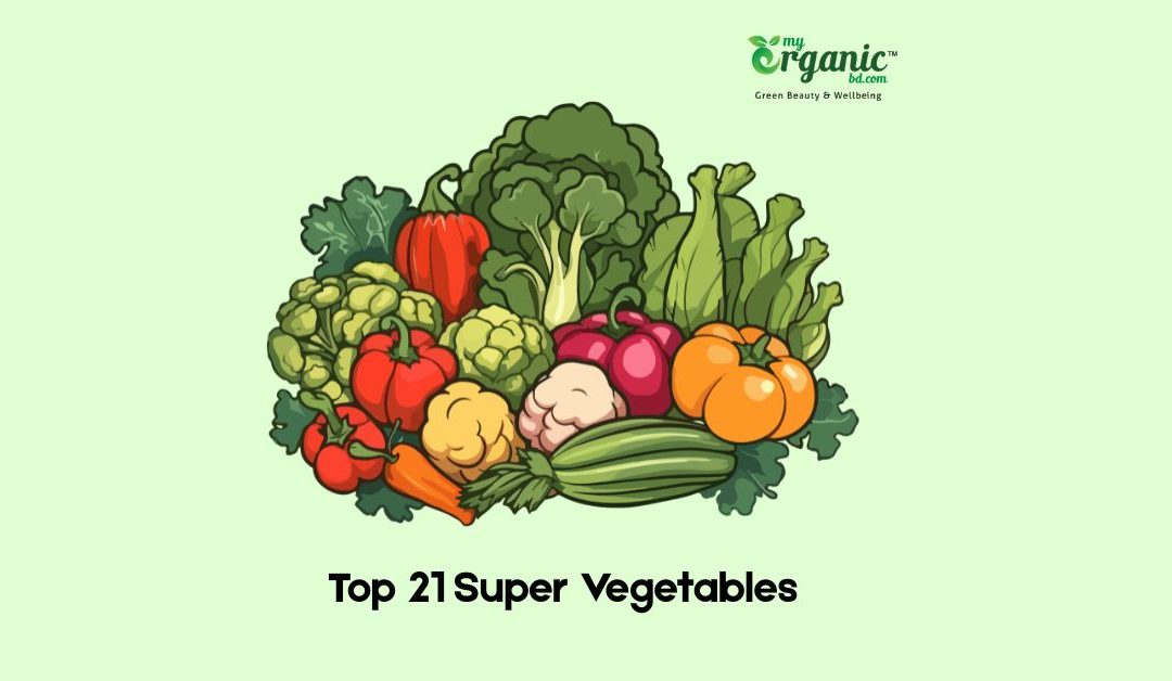 21 Super Vegetables: List, Health Benefits, Types, Wellness, & More