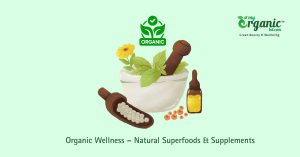 Organic Wellness : Natural Superfoods & Supplements for Healthy Conscious Living