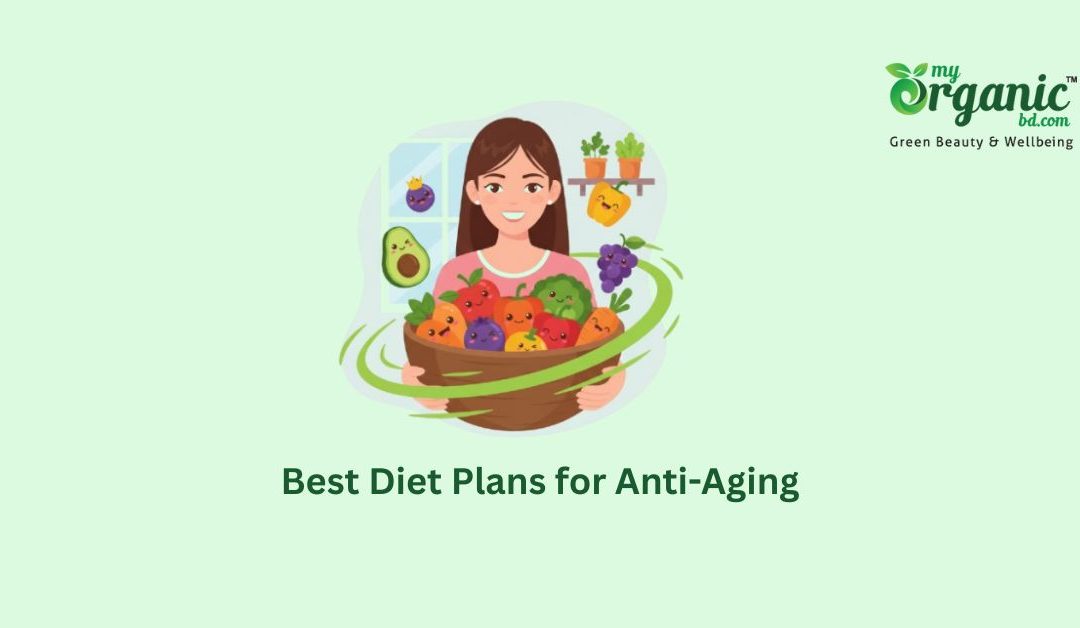 Best Diet for Anti-Aging: Foods for healthy aging & Youthful Skin